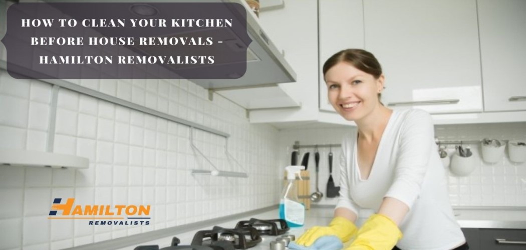 How To Clean Your Kitchen Before House Moving