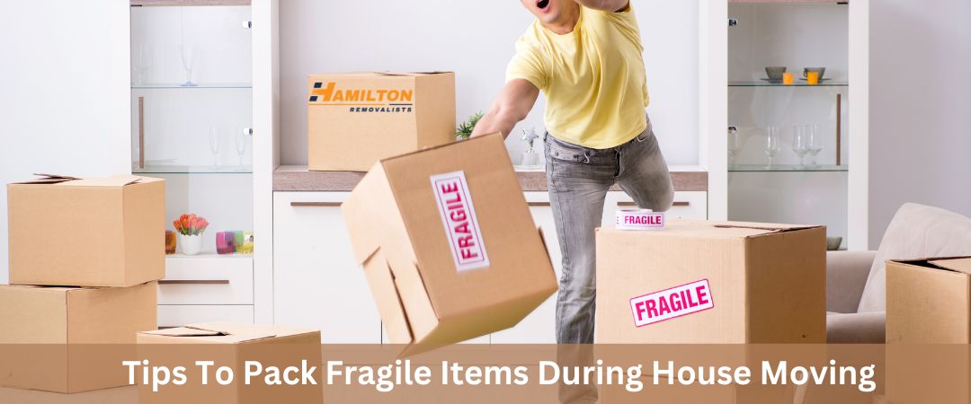 Tips To Pack Fragile Items During House Moving