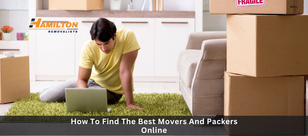 How To Find The Best Movers And Packers Online