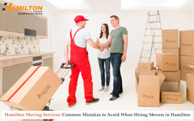 Hamilton Moving Services: Common Mistakes to Avoid When Hiring Movers in Hamilton