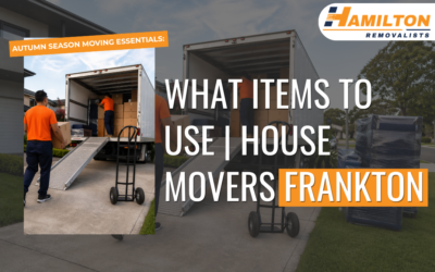 Autumn Season Moving Essentials: What Items to Use | House Movers Frankton